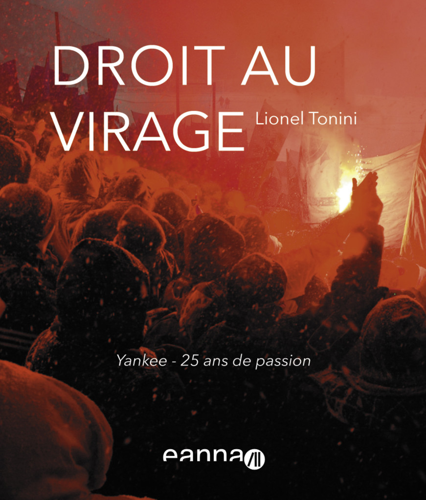 Droit au virage, lionel tonini, tonini, 25 ans de passion, yankee nord, virage nord, stade vélodrome, génération sup mag, ultras, supporters, la buvette, la buvette de gustave